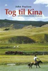 Tog til Kina : ad den transsibiriske jernbane