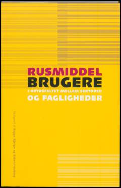 Rusmiddelbrugere i krydsfeltet mellem sektorer og fagligheder