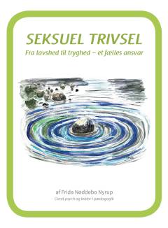 Seksuel trivsel : fra tavshed til tryghed - et fælles ansvar