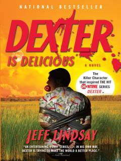 Dexter is delicious : a novel