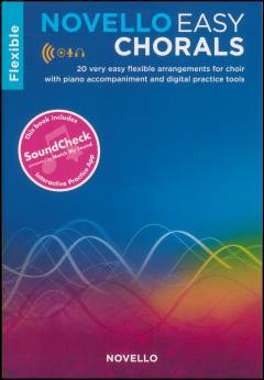 Novello easy chorals : 20 very easy flexible arrangements for choir with piano accompaniment and digital practice tools