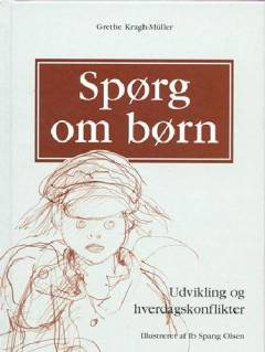 Spørg om børn : udvikling og hverdagskonflikter