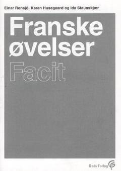 Ny fransk grammatik -- Franske øvelser, facit