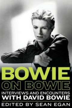Bowie on Bowie : interviews and encounters with David Bowie