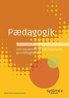 Pædagogik : introduktion til pædagogens grundfaglighed