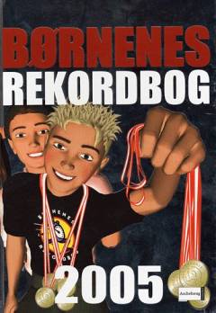 Børnenes rekordbog. Årgang 2005
