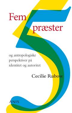 Fem præster og antropologiske perspektiver på identitet og autoritet