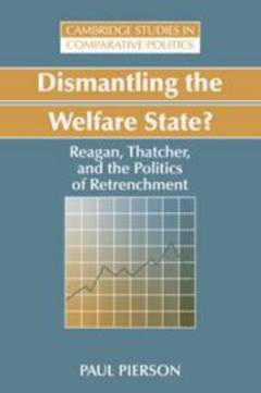 Dismantling the welfare state? : Reagan, Thatcher, and the politics of retrenchment