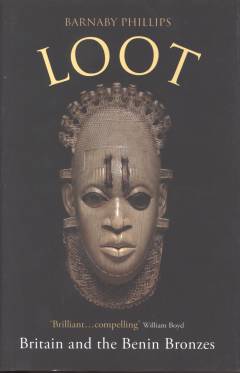 Loot : Britain and the Benin bronzes