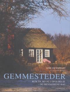 Gemmesteder : rum til ro og udfoldelse - og menneskene bag