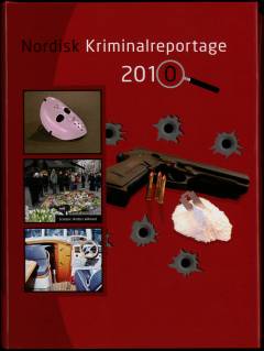 Nordisk kriminalreportage. Årgang 2010