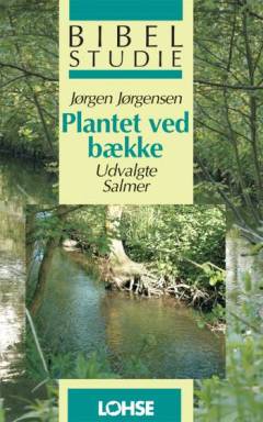 Plantet ved bække : udvalgte salmer
