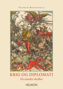 Krig og diplomati : de mindre skrifter