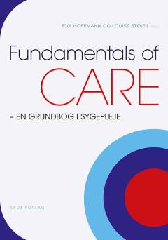 Fundamentals of care : en grundbog i sygepleje