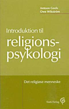 Introduktion til religionspsykologi : det religiøse menneske