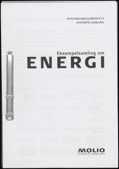Eksempelsamling om energi : bygningsreglementets eksempelsamling