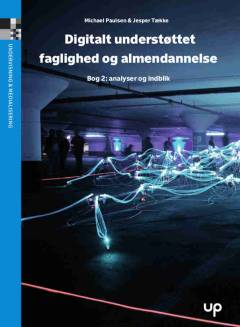 Digitalt understøttet faglighed og almendannelse. Bog 2 : Analyser og indblik