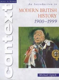 An introduction to modern British history 1900-1999