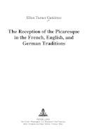 The reception of the picaresque in the French, English, and German traditions