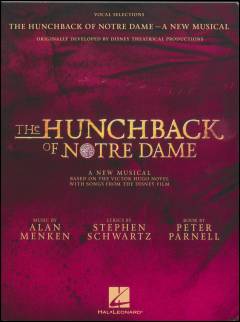 The hunchback of Notre Dame - a new musical : vocal selections : lyric by Stephen Schwartz