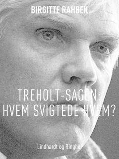 Treholt-sagen : hvem svigtede hvem?
