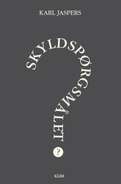 Skyldspørgsmålet : om Tysklands politiske ansvar
