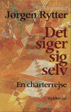 Det siger sig selv : en charterrejse