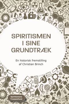 Spiritismen i sine grundtræk : en historisk fremstilling