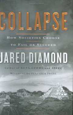 Collapse : how societies choose to fail or succeed
