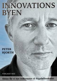 Innovationsbyen : blueprint til fremtiden
