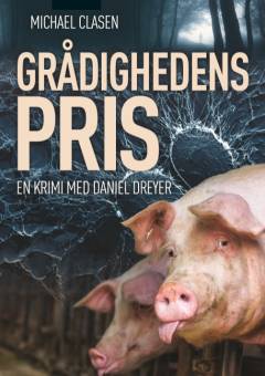 Grådighedens pris : krimi