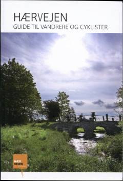 Hærvejen - guide til vandrere og cyklister