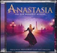 Anastasia : the new Broadway musical : original Broadway cast recording
