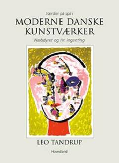 Moderne danske kunstværker : værdier på spil : Næbdyret og Hr. Ingenting