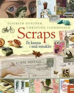 Scraps : et kursus i små mirakler