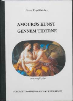 Amourøs kunst gennem tiderne : kultur, kunst og skønne kvinder