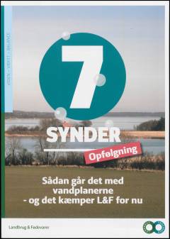 7 synder - opfølgning : sådan går det med vandplanerne - og det kæmper L&F for nu