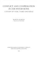 Conflict and cooperation in job interviews : a study of talk, tasks, and ideas