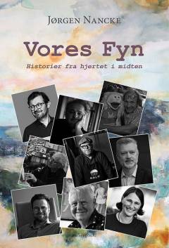 Vores Fyn : historier fra hjertet i midten