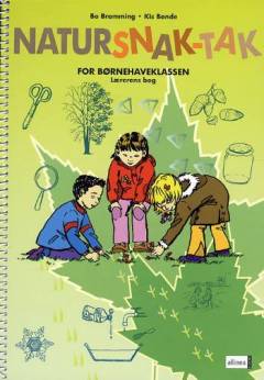 Natursnak-tak for børnehaveklassen. Lærerens Bog
