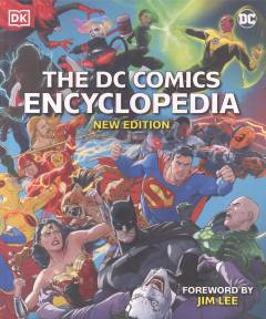 The DC comics encyclopedia : the definitive guide to the characters of the DC universe