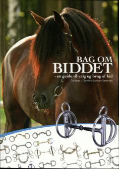 Bag om biddet : en guide til valg og brug af bid