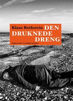 Den druknede dreng : flygtningekrisen i litteratur og kunst