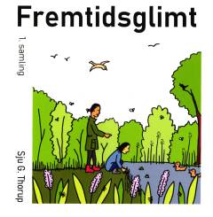 Fremtidsglimt. 1. samling