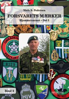 Forsvarets mærker. Bind 2 : Hjemmeværnet - del 1
