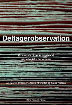 Deltagerobservation : en metode til undersøgelse af psykologiske fænomener