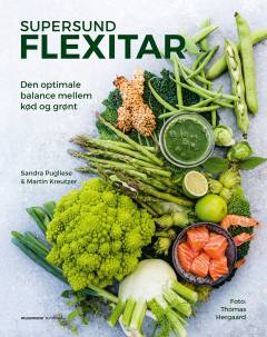 Supersund flexitar : den optimale balance mellem kød grønt
