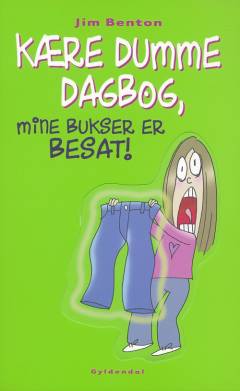 Kære dumme dagbog, mine bukser er besat!