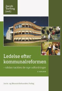 Ledelse efter kommunalreformen : sådan tackles de nye udfordringer