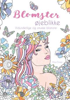 Blomster øjeblikke : 44 vidunderlige og smukke blomster